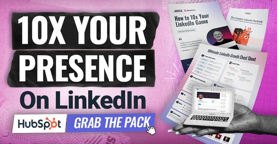 How to 10x Your LinkedIn Game