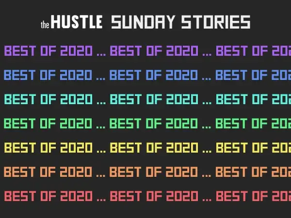 The Hustle’s best Sunday stories of 2020