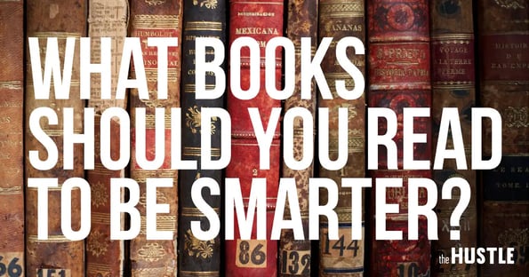 The Seven Books You Should Read to Be Smarter